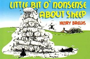 Image du vendeur pour Little Bit O'nonsense About Sheep mis en vente par WeBuyBooks