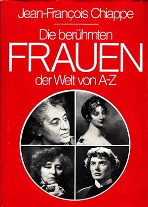 Seller image for Die berhmten Frauen der Welt von A-Z [bers. aus d. Franz.: Elisabeth Bolvin-Schrder .] for sale by Versandantiquariat Nussbaum