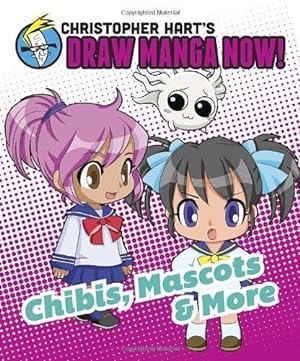 Immagine del venditore per Chibis, Mascots, and More (Christopher Hart's Draw Manga Now!) venduto da WeBuyBooks