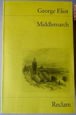 Middlemarch. Eine Studie über das Leben in der Provint. Aus dem Englischen übersetzt, mit Anmerku...