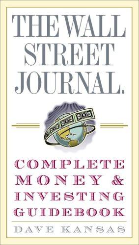 Bild des Verkufers fr The Wall Street Journal Complete Money and Investing Guidebook (Wall Street Journal Guidebooks) zum Verkauf von WeBuyBooks