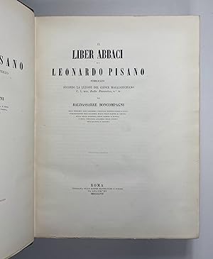 Image du vendeur pour [FIRST EDITION OF THE COMPLETE WORKS]. Scritti de Leonardo Pisano Matematico del Secolo Decimoterzo: II Liber Abbaci; Practica Geometriae, Opuscoli mis en vente par Michael Laird Rare Books LLC