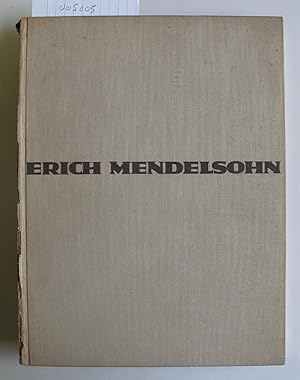Erich Mendelsohn | Das Gesamtschaffen des Architekten | Skizzen - Entwurfe - Bauten