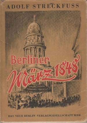 Bild des Verkufers fr Berliner Mrz 1848. Adolf Streckfuss zum Verkauf von Schrmann und Kiewning GbR