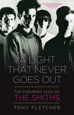 Imagen del vendedor de A Light That Never Goes Out: The Enduring Saga of the Smiths (Paperback or Softback) a la venta por BargainBookStores