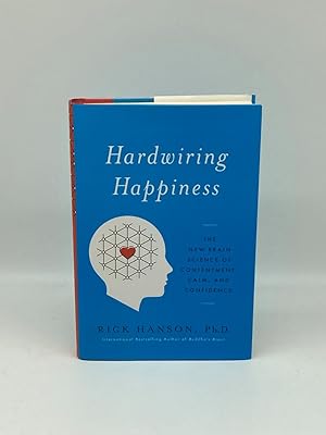 Imagen del vendedor de Hardwiring Happiness The New Brain Science of Contentment, Calm, and Confidence a la venta por True Oak Books