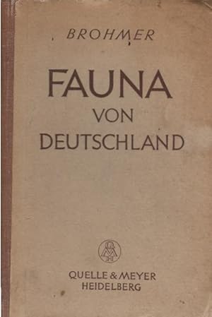 Seller image for Fauna von Deutschland : Ein Bestimmungsbuch unserer heimischen Tierwelt. Unter Mitarb. von . hrsg. von Paul Brohmer for sale by Schrmann und Kiewning GbR
