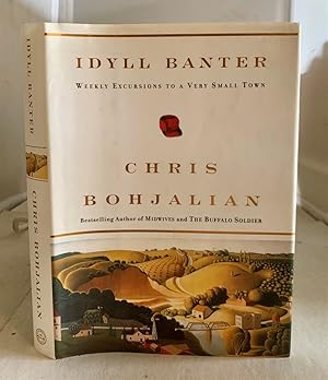 Seller image for Idyll Banter Weekly Excursions to a Very Small Town for sale by S. Howlett-West Books (Member ABAA)