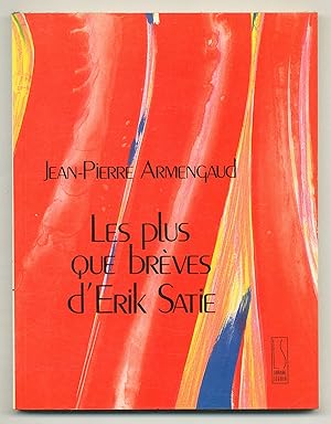 Seller image for Les plus que brves d'Erik Satie for sale by Between the Covers-Rare Books, Inc. ABAA