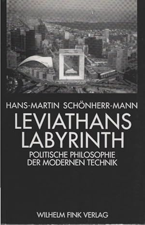 Bild des Verkufers fr Leviathans Labyrinth : politische Philosophie der modernen Technik ; eine Einfhrung. zum Verkauf von Schrmann und Kiewning GbR