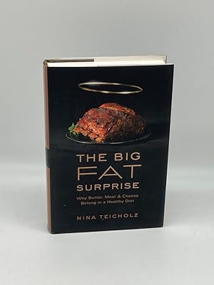 Seller image for The Big Fat Surprise Why Butter, Meat and Cheese Belong in a Healthy Diet for sale by True Oak Books