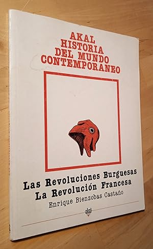 Imagen del vendedor de Las Revoluciones Burguesas. La Revolucin Francesa a la venta por Llibres Bombeta