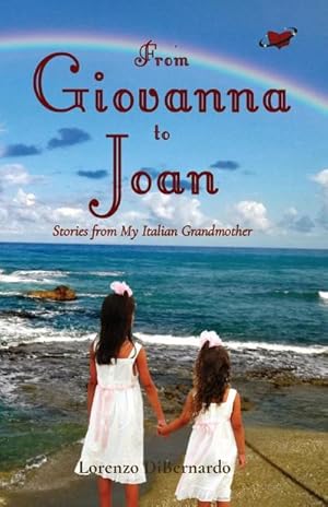 Seller image for From Giovanna to Joan : Stories from My Italian Grandmother for sale by AHA-BUCH GmbH