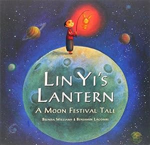 Bild des Verkufers fr Lin Yi's Lantern: A Moon Festival Tale: 1 zum Verkauf von WeBuyBooks