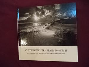 Image du vendeur pour Clyde Butcher - Florida Portfolio II. Black & White Fine Art Photography Focus on Preservation. mis en vente par BookMine