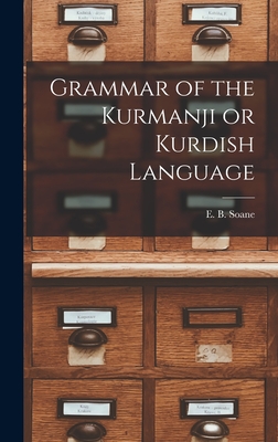 Seller image for Grammar of the Kurmanji or Kurdish Language (Hardback or Cased Book) for sale by BargainBookStores