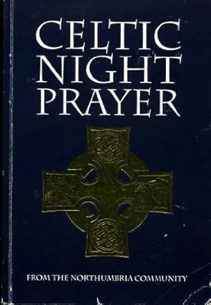 Bild des Verkufers fr Celtic Night Prayer zum Verkauf von WeBuyBooks