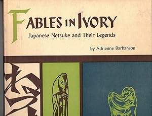 Seller image for Fables in Ivory: Japanese Netsuke and Their Legends for sale by Wickham Books South