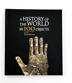 Immagine del venditore per A History of the World in 100 Objects from the British Museum venduto da Adelaide Booksellers