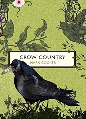 Seller image for Crow Country (The Birds and the Bees): Mark Cocker - Vintage Birds & Bees (Vintage Classic Birds and Bees Series) for sale by WeBuyBooks