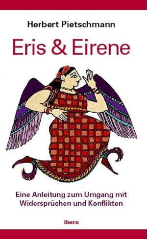 Image du vendeur pour Eris & Eirene: Anleitung zum Umgang mit Widersprchen und Konflikten mis en vente par Gabis Bcherlager