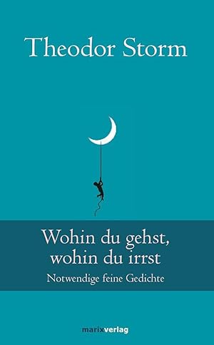 Image du vendeur pour Wohin du gehst, wohin du irrst: Notwendige feine Gedichte (Klassiker der Weltliteratur) mis en vente par Gabis Bcherlager