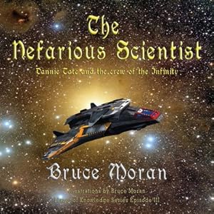 Seller image for The nefarious scientist: Dannie Tate and the crew of the Infinity (Paperback or Softback) for sale by BargainBookStores