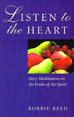 Seller image for Listen to the Heart: Story Meditation on the Fruits of the Spirit (Paperback or Softback) for sale by BargainBookStores