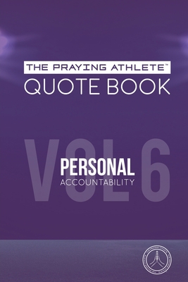 Imagen del vendedor de The Praying Athlete Quote Book Vol. 6 Personal Accountability (Paperback or Softback) a la venta por BargainBookStores