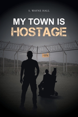 Imagen del vendedor de My Town is Hostage (Paperback or Softback) a la venta por BargainBookStores