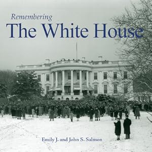 Seller image for Remembering the White House (Paperback or Softback) for sale by BargainBookStores