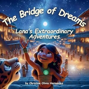 Seller image for The Bridge of Dreams: Lana's Extraordinary Adventures (Paperback or Softback) for sale by BargainBookStores