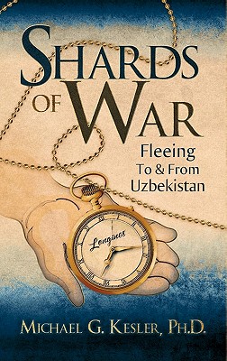 Bild des Verkufers fr Shards of War: Fleeing to & from Uzbekistan (Hardback or Cased Book) zum Verkauf von BargainBookStores