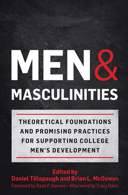 Seller image for Men and Masculinities: Theoretical Foundations and Promising Practices for Supporting College Men's Development (Paperback or Softback) for sale by BargainBookStores