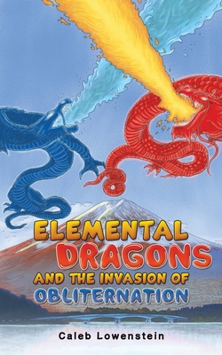 Seller image for Elemental Dragons and the Invasion of Obliternation (Paperback or Softback) for sale by BargainBookStores