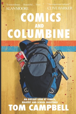 Imagen del vendedor de Comics and Columbine: An outcast look at comics, bigotry and school shootings (Paperback or Softback) a la venta por BargainBookStores