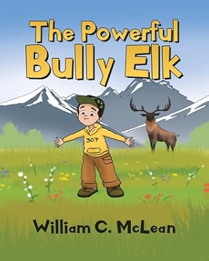 Imagen del vendedor de The Powerful Bully Elk (Paperback or Softback) a la venta por BargainBookStores