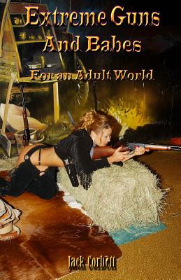 Immagine del venditore per Extreme Guns and Babes for an Adult World: Black and white Edition (Paperback or Softback) venduto da BargainBookStores