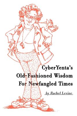 Imagen del vendedor de Cyberyenta's Old-Fashioned Wisdom for Newfangled Times (Paperback or Softback) a la venta por BargainBookStores