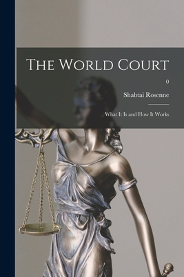 Seller image for The World Court: What It is and How It Works; 0 (Paperback or Softback) for sale by BargainBookStores