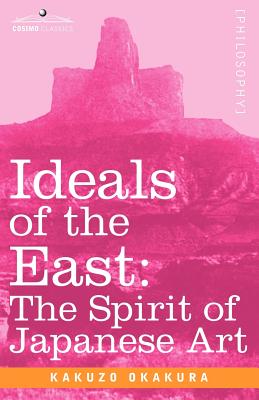 Image du vendeur pour Ideals of the East: The Spirit of Japanese Art (Paperback or Softback) mis en vente par BargainBookStores