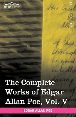 Imagen del vendedor de The Complete Works of Edgar Allan Poe, Vol. V (in Ten Volumes): Tales (Hardback or Cased Book) a la venta por BargainBookStores