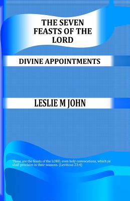 Immagine del venditore per The Seven Feasts of The Lord: Divine Appointments (Paperback or Softback) venduto da BargainBookStores