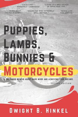 Seller image for PUPPIES, LAMBS, BUNNIES and MOTORCYCLES: A childhood memoir about hard work and achieving your dreams. (Paperback or Softback) for sale by BargainBookStores