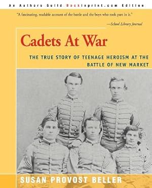 Immagine del venditore per Cadets at War: The True Story of Teenage Heroism at the Battle of New Market (Paperback or Softback) venduto da BargainBookStores