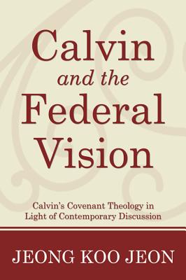 Seller image for Calvin and the Federal Vision (Hardback or Cased Book) for sale by BargainBookStores