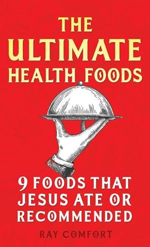 Bild des Verkufers fr The Ultimate Health Book: Nine Foods Jesus Ate or Recommended zum Verkauf von moluna