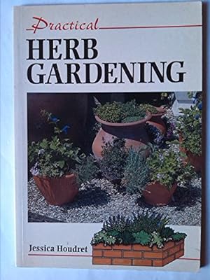 Bild des Verkufers fr Practical Herb Gardening (Practical Gardening S.) zum Verkauf von WeBuyBooks