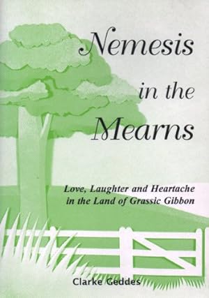 Seller image for Nemesis in the Mearns: Love, Laughter and Heartache in the Land of Grassic Gibbon for sale by WeBuyBooks