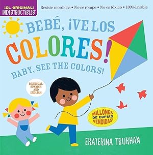 Bild des Verkufers fr Indestructibles: Beb, Ve Los Colores! / Baby, See the Colors!: Chew Proof - Rip Proof - Nontoxic - 100% Washable (Book for Babies, Newborn Books, Sa zum Verkauf von moluna